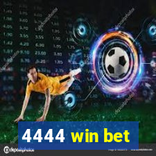 4444 win bet